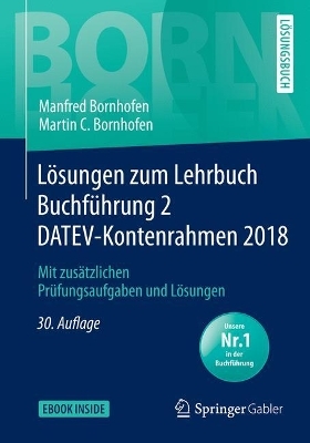 Lösungen zum Lehrbuch Buchführung 2 DATEV-Kontenrahmen 2018 - Manfred Bornhofen, Martin C. Bornhofen