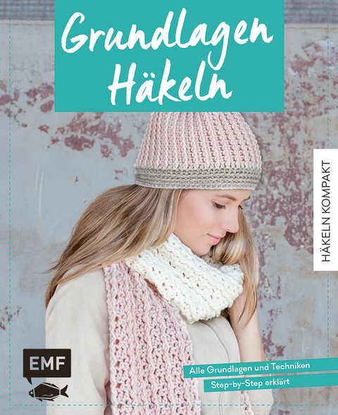 Häkeln kompakt – Grundlagen Häkeln - Michaela Lingfeld-Hertner