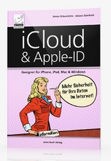 iCloud & Apple-ID – Mehr Sicherheit für Ihre Daten im Internet - Ochsenkühn, Anton; Szierbeck, Johann