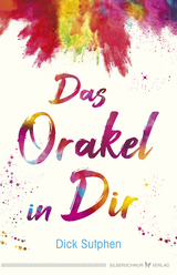 Das Orakel in Dir - Dick Sutphen