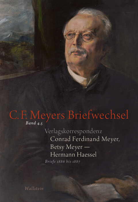 Verlagskorrespondenz: Conrad Ferdinand Meyer, Betsy Meyer – Hermann Haessel mit zugehörigen Briefwechseln und Verlagsdokumenten - Hermann Haessel, Betsy Meyer, Conrad Ferdinand Meyer