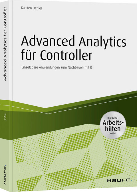 Advanced Analytics für Controller - inkl. Arbeitshilfen online - Karsten Oehler