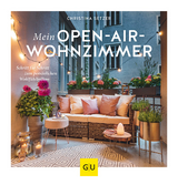 Mein Open-Air-Wohnzimmer - Christina Setzer