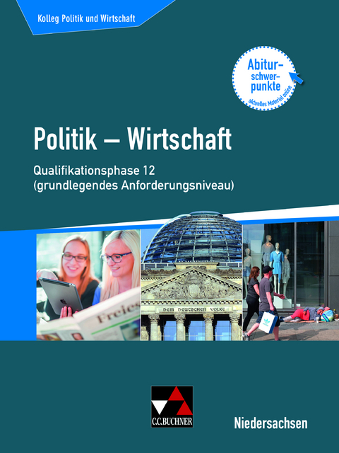 Kolleg Politik und Wirtschaft – Niedersachsen - neu / Kolleg Politik u. Wirtschaft NI Qualiphase 12 (gA) - Kersten Ringe, Oliver Thiedig, Jan Weber, Bernd Wessel