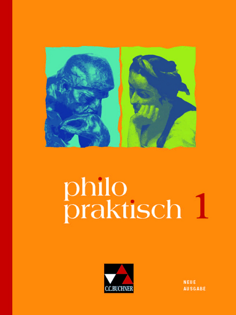 philopraktisch – Neue Ausgabe / philopraktisch 1 - neu - Jörg Peters, Martina Peters, Bernd Rolf