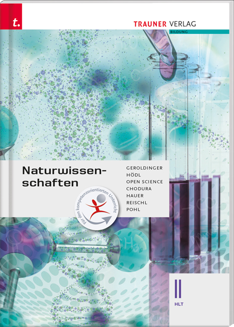 Naturwissenschaften II HLT - Helmut Franz Geroldinger, Erika Hödl, Dietmar Chodura, Birgit Hauer, Anita Reischl, Sabine Pohl, Open Science