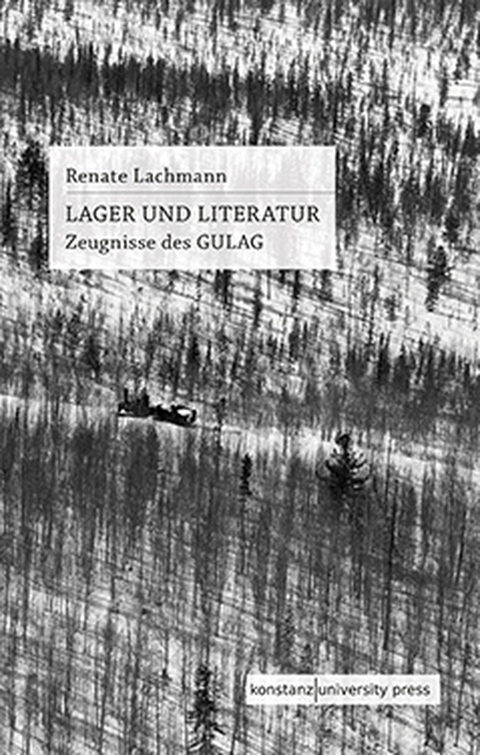 Lager und Literatur - Renate Lachmann