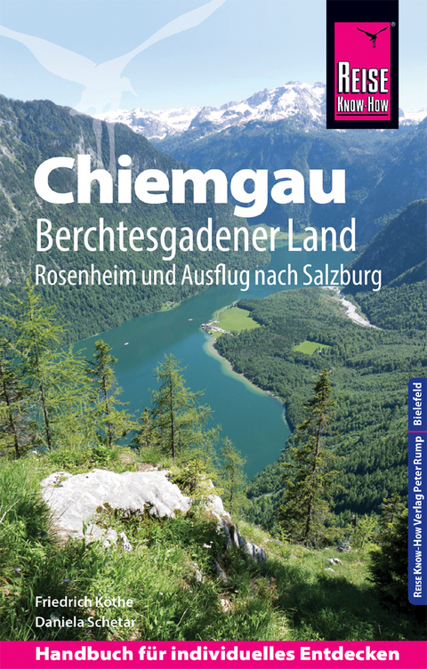 Reise Know-How Reiseführer Chiemgau, Berchtesgadener Land (mit Rosenheim und Ausflug nach Salzburg) - Friedrich Köthe, Daniela Schetar