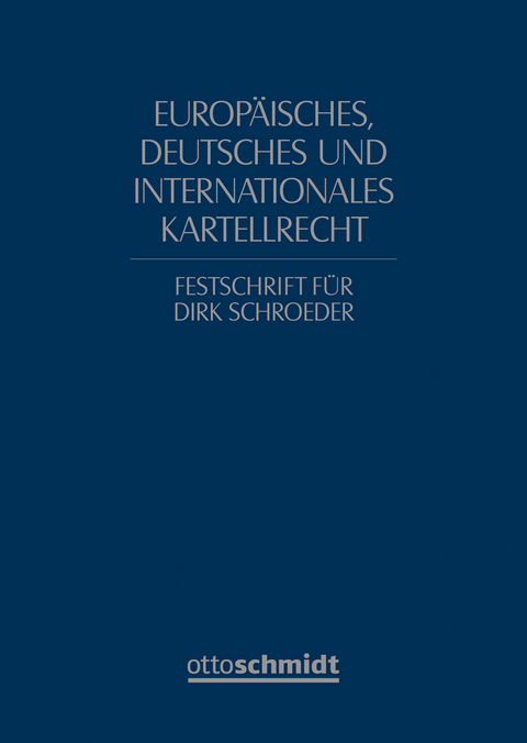 Europäisches, deutsches und internationales Kartellrecht - 