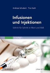 Infusionen und Injektionen - Schubert, Andreas; Koch, Tina