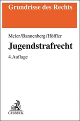 Jugendstrafrecht - Meier, Bernd-Dieter; Rössner, Dieter; Schöch, Heinz; Bannenberg, Britta; Höffler, Katrin