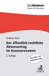 Der öffentlich-rechtliche Aktenvortrag im Assessorexamen - Kerst, Andreas