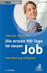 Die ersten 100 Tage im neuen Job - Tabernig, Christina; Quittschau, Anke