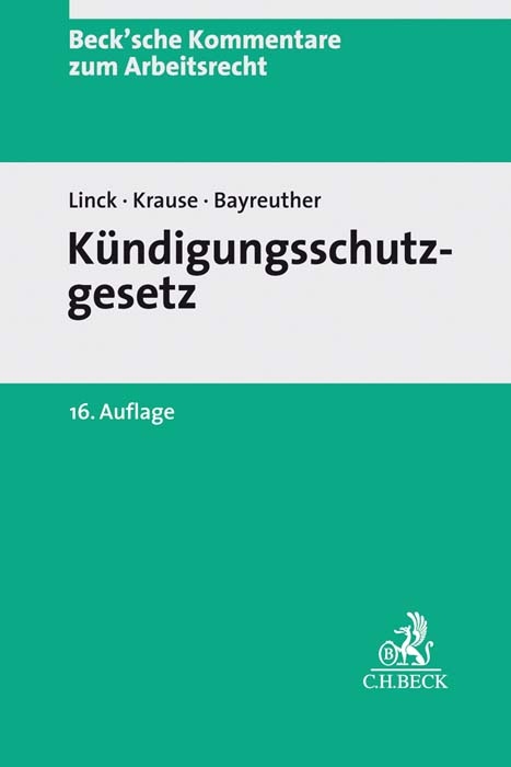 Kündigungsschutzgesetz - Rüdiger Linck, Rüdiger Krause, Frank Bayreuther