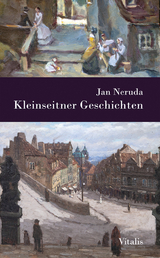 Kleinseitner Geschichten - Jan Neruda