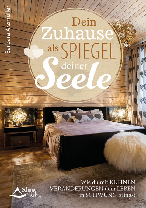 Dein Zuhause als Spiegel deiner Seele - Barbara Arzmüller