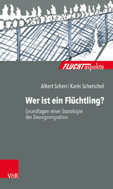 Wer ist ein Flüchtling? - Albert Scherr, Karin Scherschel