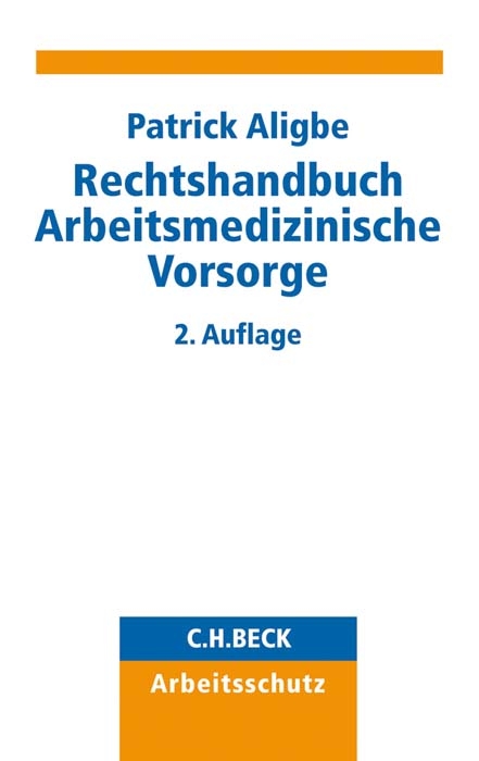 Rechtshandbuch Arbeitsmedizinische Vorsorge - Patrick Aligbe