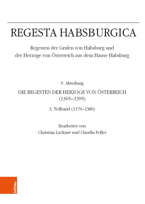 Regesta Habsburgica. Regesten der Grafen von Habsburg und der Herzoge von Österreich aus dem Hause Habsburg