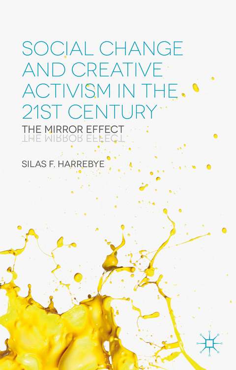 Social Change and Creative Activism in the 21st Century - S. Harrebye