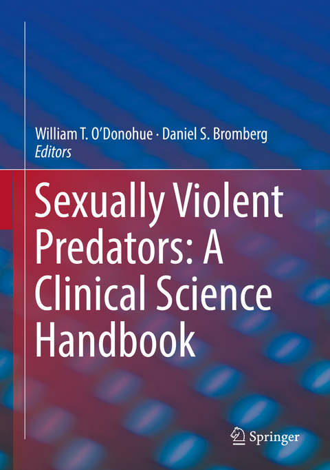 Sexually Violent Predators: A Clinical Science Handbook - 