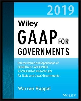 Wiley GAAP for Governments 2019 - Warren Ruppel