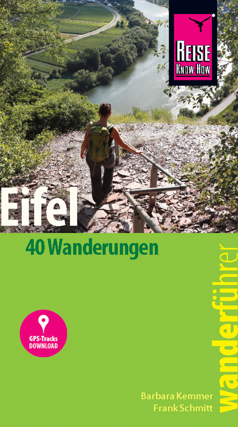 Reise Know-How Wanderführer Eifel : 40 Wanderungen, mit GPS-Tracks - Barbara Kemmer, Frank Schmitt