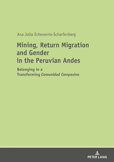 Mining, Return Migration and Gender in the Peruvian Andes - Ana Echeverría-Scharfenberg