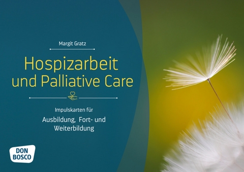 Hospizarbeit und Palliative Care - Margit Gratz