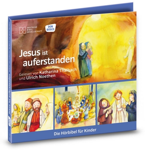 Jesus ist auferstanden. Die Hörbibel für Kinder. Gelesen von Katharina Thalbach und Ulrich Noethen - Monika Arnold, Susanne Brandt, Klaus-Uwe Nommensen