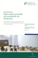 Opferschutz innerhalb und außerhalb des Strafrechts. - Michael Kilchling