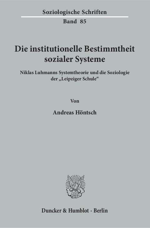 Die institutionelle Bestimmtheit sozialer Systeme. - Andreas Höntsch