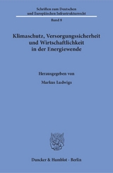 Klimaschutz, Versorgungssicherheit und Wirtschaftlichkeit in der Energiewende. - 