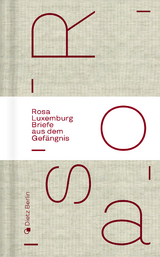 Briefe aus dem Gefängnis - Luxemburg, Rosa