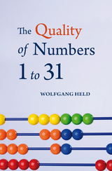 Quality of Numbers One to Thirty-one -  Wolfgang Held