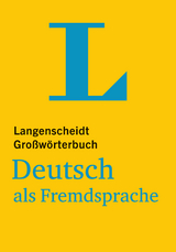 Langenscheidt Großwörterbuch Deutsch als Fremdsprache - für Studium und Beruf - Langenscheidt, Redaktion; Götz, Dieter