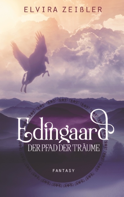 Edingaard 1 - Der Pfad der Träume - Elvira Zeißler