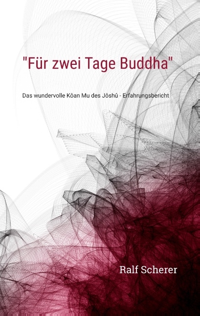 "Für zwei Tage Buddha" - Ralf Scherer