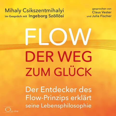 Flow - der Weg zum Glück - Mihaly Csikszentmihalyi