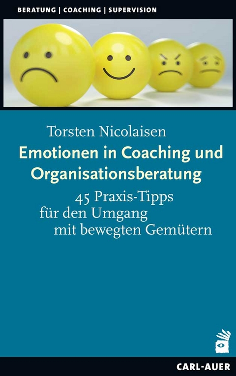 Emotionen in Coaching und Organisationsberatung - Torsten Nicolaisen