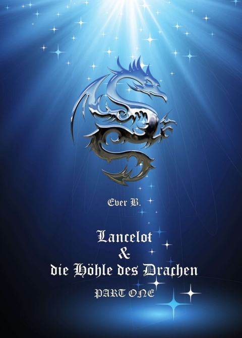 Lancelot & die Höhle des Drachen - Ever B.