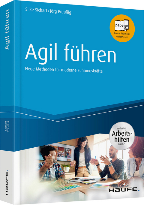 Agil führen - Silke Sichart, Jörg Preußig