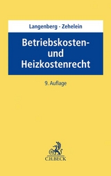 Betriebskosten- und Heizkostenrecht - Langenberg, Hans; Zehelein, Kai