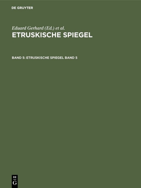 Etruskische Spiegel / Etruskische Spiegel. Band 5 - 