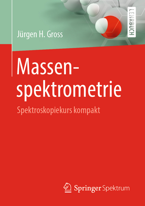 Massenspektrometrie - Jürgen H. Gross