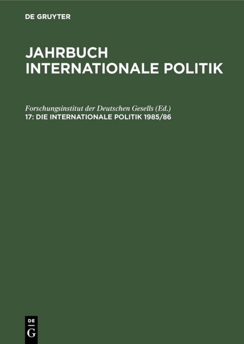 Jahrbuch internationale Politik / Die Internationale Politik 1985/86 - 