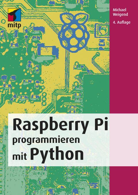 Raspberry Pi programmieren mit Python - Michael Weigend