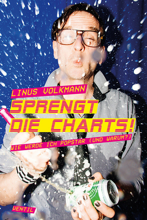 Sprengt die Charts! - Linus Volkmann