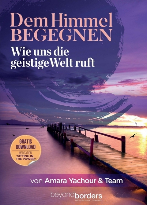 Dem Himmel begegnen - Amara Yachour, Michaela Ament, Vera Mintken, Ingolf Palarz, Massimo Esposito, Torben Berger, Katrin Risse, Manuela Blum, Beatrix Abt, Sandra Rauchenecker, Christiane Brämer, Lorenz Kunze-Herling, Miriam Newger, Aileen Karch, Gitta Weber, Sabine Schuhmann, Monika Baumgarth, Gabriele Naundorf