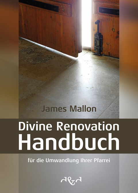 Divine Renovation Handbuch - James Mallon